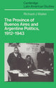 Book cover of: Province of Buenos Aires and Argentine Politics, 1912–1943. By: Richard J. Walter