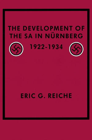 The Development of the SA in Nurnberg, 1922–1934