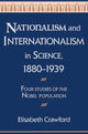 Book cover of: Nationalism and Internationalism in Science, 1880–1939. By: Elisabeth Crawford