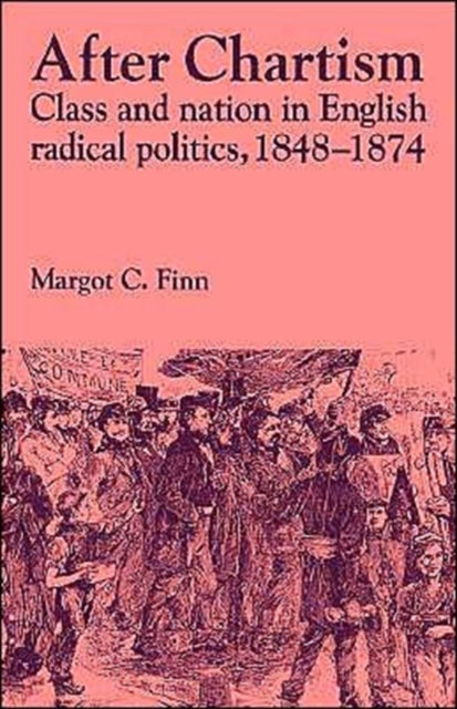Book cover of: After Chartism. By: Margot Finn