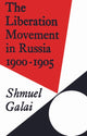 Book cover of: Liberation Movement in Russia 1900–1905. By: Shmuel Galai