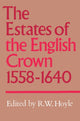 Book cover of: Estates of the English Crown, 1558–1640. By: R. W. Hoyle