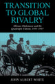 Book cover of: Transition to Global Rivalry. By: John Albert White