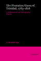 Book cover of: Plantation Slaves of Trinidad, 1783–1816