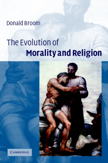 Book cover of: Evolution of Morality and Religion. By: Donald M. Broom