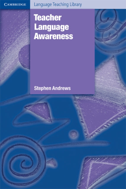 Book cover of: Teacher Language Awareness. By: Stephen Andrews