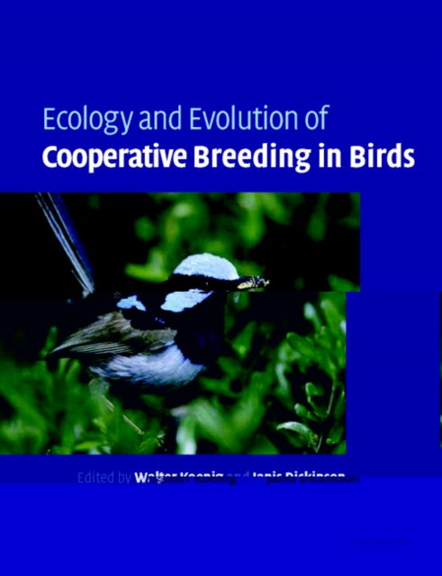 Book cover of: Ecology and Evolution of Cooperative Breeding in Birds