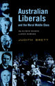 Book cover of: Australian Liberals and the Moral Middle Class. By: Judith Brett