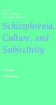 Book cover of: Schizophrenia, Culture, and Subjectivity