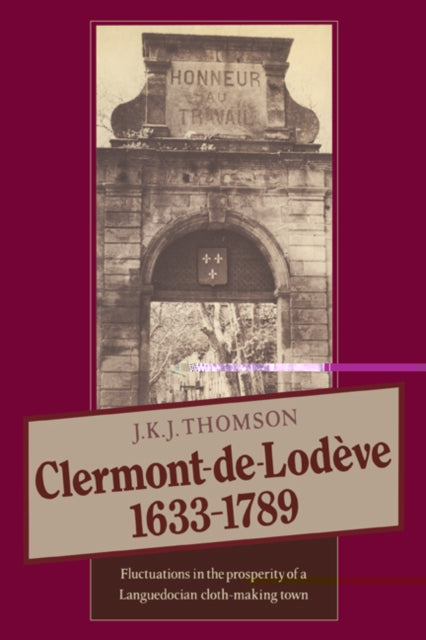 Book cover of: Clermont de Lodeve 1633–1789. By: J. K. J. Thomson