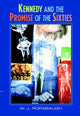Book cover of: Kennedy and the Promise of the Sixties. By: W. J. Rorabaugh