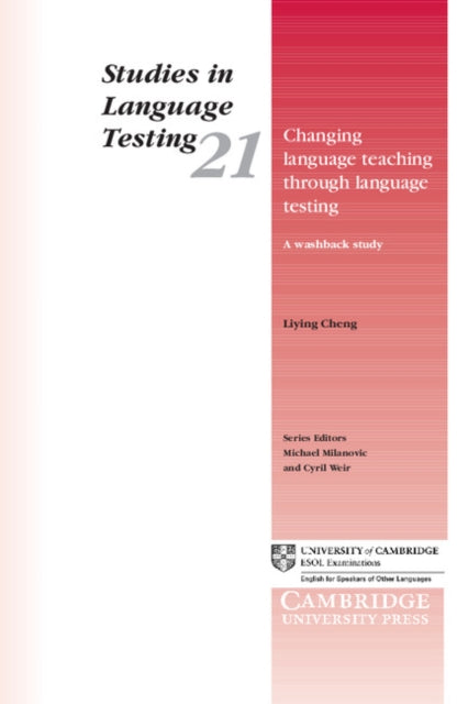 Book cover of: Changing Language Teaching through Language Testing. By: Liying Cheng