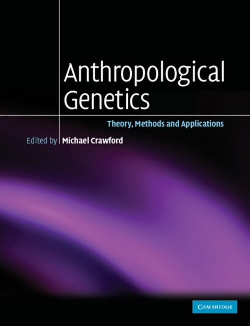 Book cover of: Anthropological Genetics. By: Michael H. Crawford