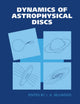 Book cover of: Dynamics of Astrophysical Discs. By: J. A. Sellwood