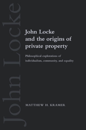 John Locke and the Origins of Private Property