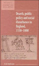 Book cover of: Dearth, Public Policy and Social Disturbance in England 1550–1800