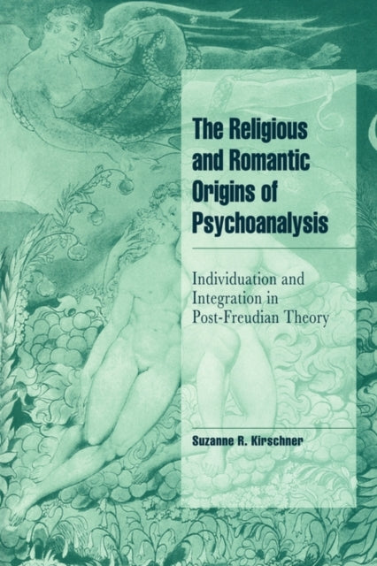 Book cover of: Religious and Romantic Origins of Psychoanalysis
