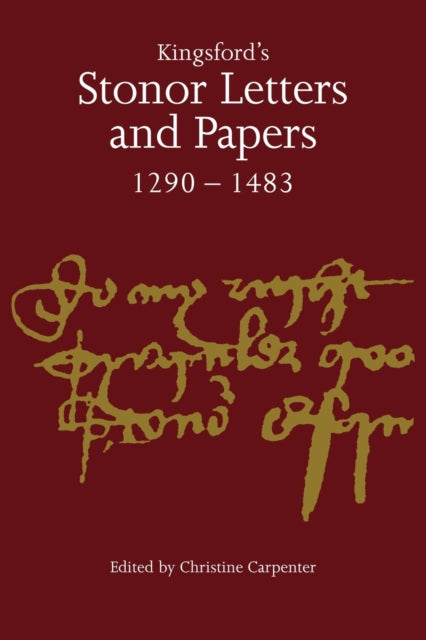 Book cover of: Kingsford's Stonor Letters and Papers 1290–1483. By: Christine Carpenter