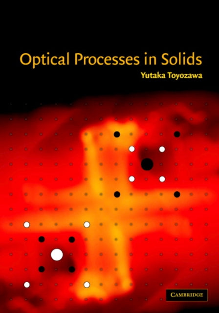 Book cover of: Optical Processes in Solids. By: Yutaka Toyozawa