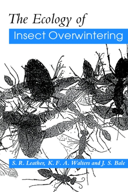Book cover of: Ecology of Insect Overwintering. By: S. R. Leather