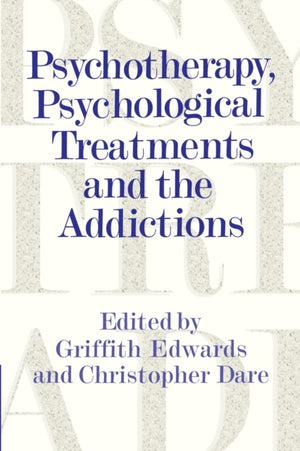 Psychotherapy, Psychological Treatments and the Addictions