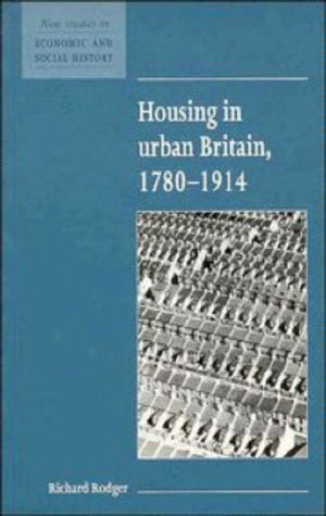 Housing in Urban Britain 1780–1914