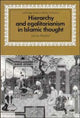 Book cover of: Hierarchy and Egalitarianism in Islamic Thought