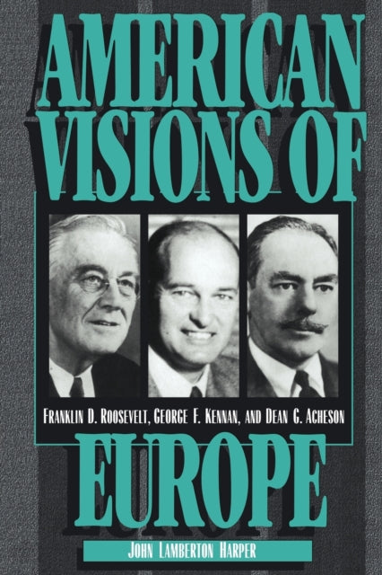 Book cover of: American Visions of Europe. By: John Lamberton Harper