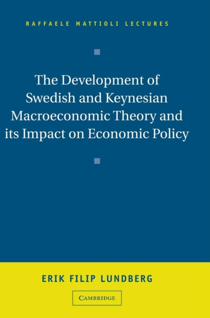 Book cover of: Development of Swedish and Keynesian Macroeconomic Theory and its Impact on Economic Policy