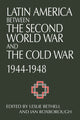 Book cover of: Latin America between the Second World War and the Cold War