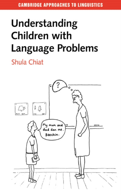 Book cover of: Understanding Children with Language Problems. By: Shula Chiat