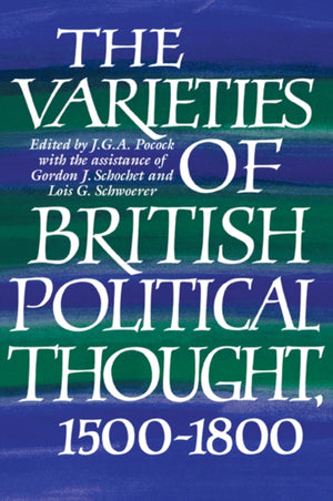 Varieties of British Political Thought, 1500–1800