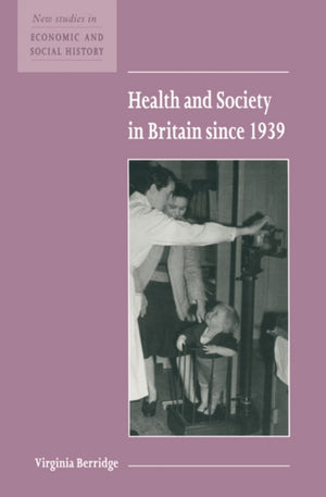 Health and Society in Britain since 1939