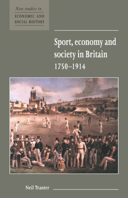 Book cover of: Sport, Economy and Society in Britain 1750–1914