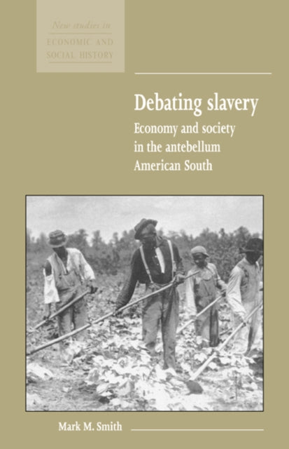 Book cover of: Debating Slavery. By: Mark M. Smith