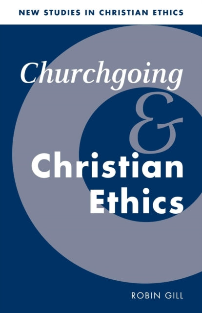 Book cover of: Churchgoing and Christian Ethics