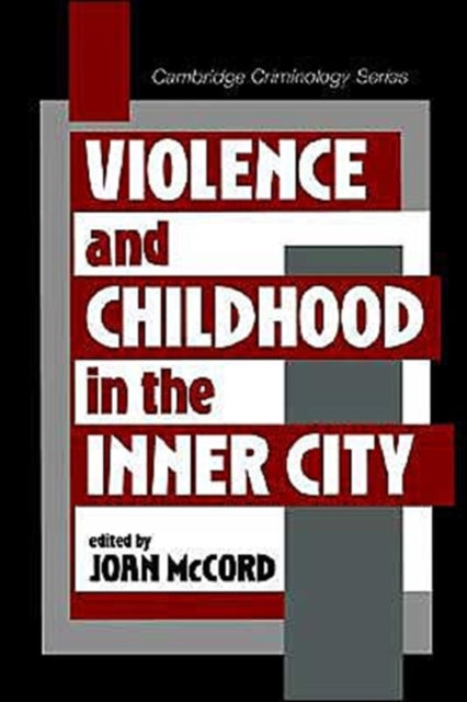 Book cover of: Violence and Childhood in the Inner City