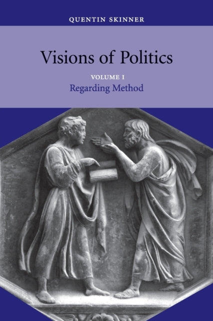 Book cover of: Visions of Politics. By: Quentin Skinner