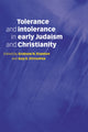 Book cover of: Tolerance and Intolerance in Early Judaism and Christianity