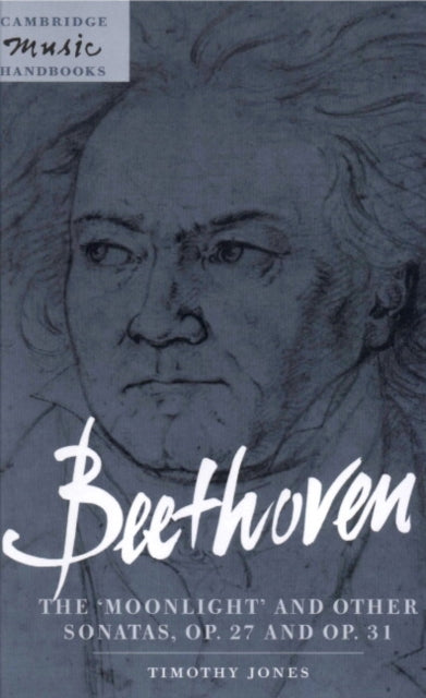 Book cover of: Beethoven: The 'Moonlight' and other Sonatas, Op. 27 and Op. 31