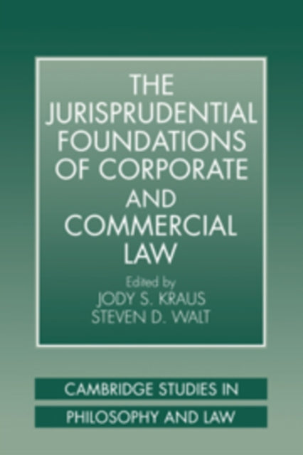 Jurisprudential Foundations of Corporate and Commercial Law
