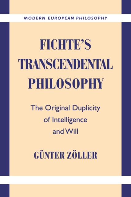 Book cover of: Fichte's Transcendental Philosophy. By: Günter Zöller