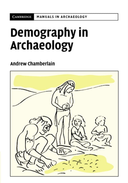 Book cover of: Demography in Archaeology. By: Andrew T. Chamberlain