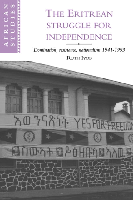 Book cover of: Eritrean Struggle for Independence. By: Ruth Iyob