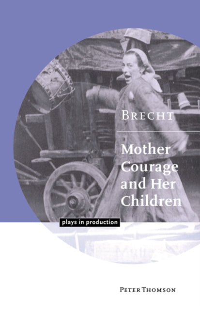 Book cover of: Brecht: Mother Courage and her Children. By: Peter Thomson