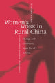 Book cover of: Women's Work in Rural China