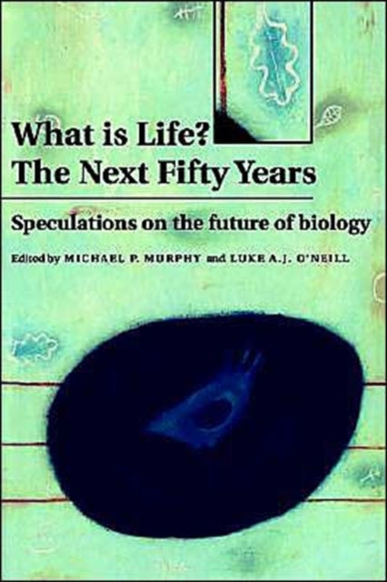 Book cover of: What is Life? The Next Fifty Years