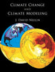 Book cover of: Climate Change and Climate Modeling. By: J. David Neelin, David Neelin