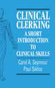 Book cover of: Clinical Clerking. By: Carol A. Seymour