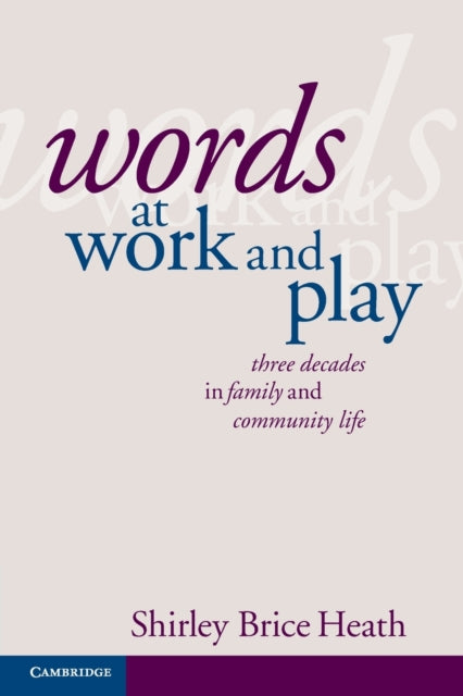 Book cover of: Words at Work and Play. By: Shirley Brice Heath